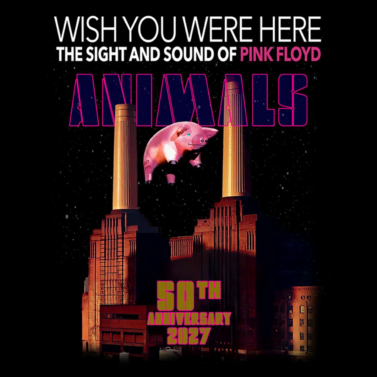 WISH YOU WERE HERE – The Sight and Sound of Pink  Floyd